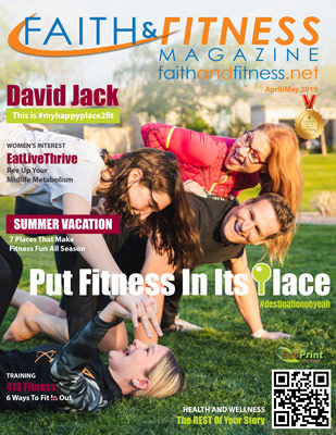 Faith and Fitness Issue - April May 2019